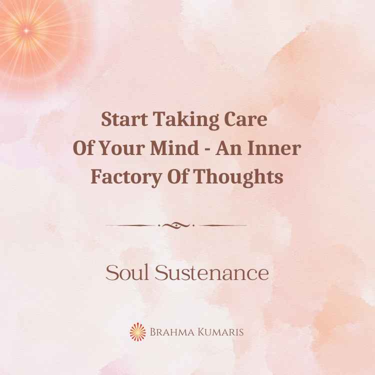 Start taking care of your mind - an inner factory of thoughts